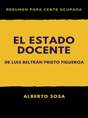 cover image of Resumen de El Estado Docente, de Luis Beltrán Prieto Figueroa
